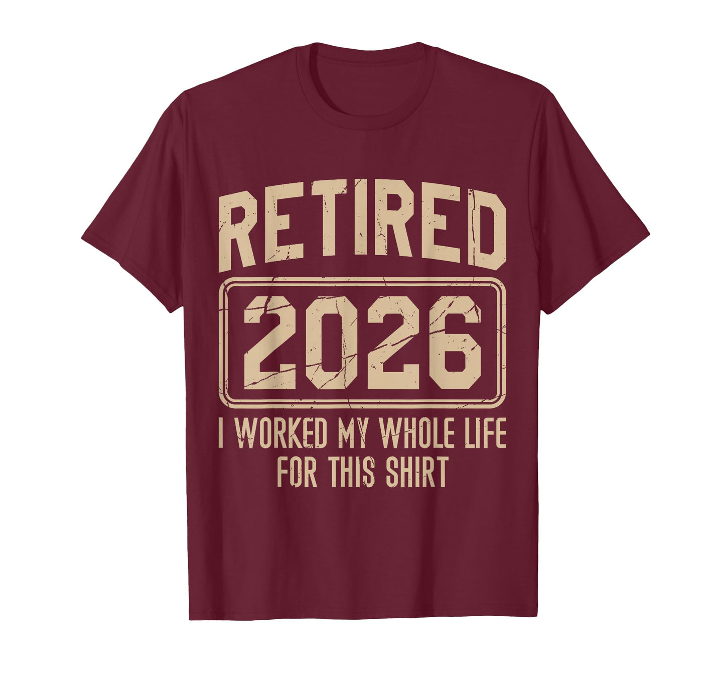 Retired 2026 I Work My Whole Life Funny Retirement Vintage T-Shirt