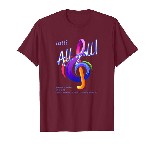 Tutti “All y’All!” Musician Definition – Rainbow Treble Clef T-Shirt