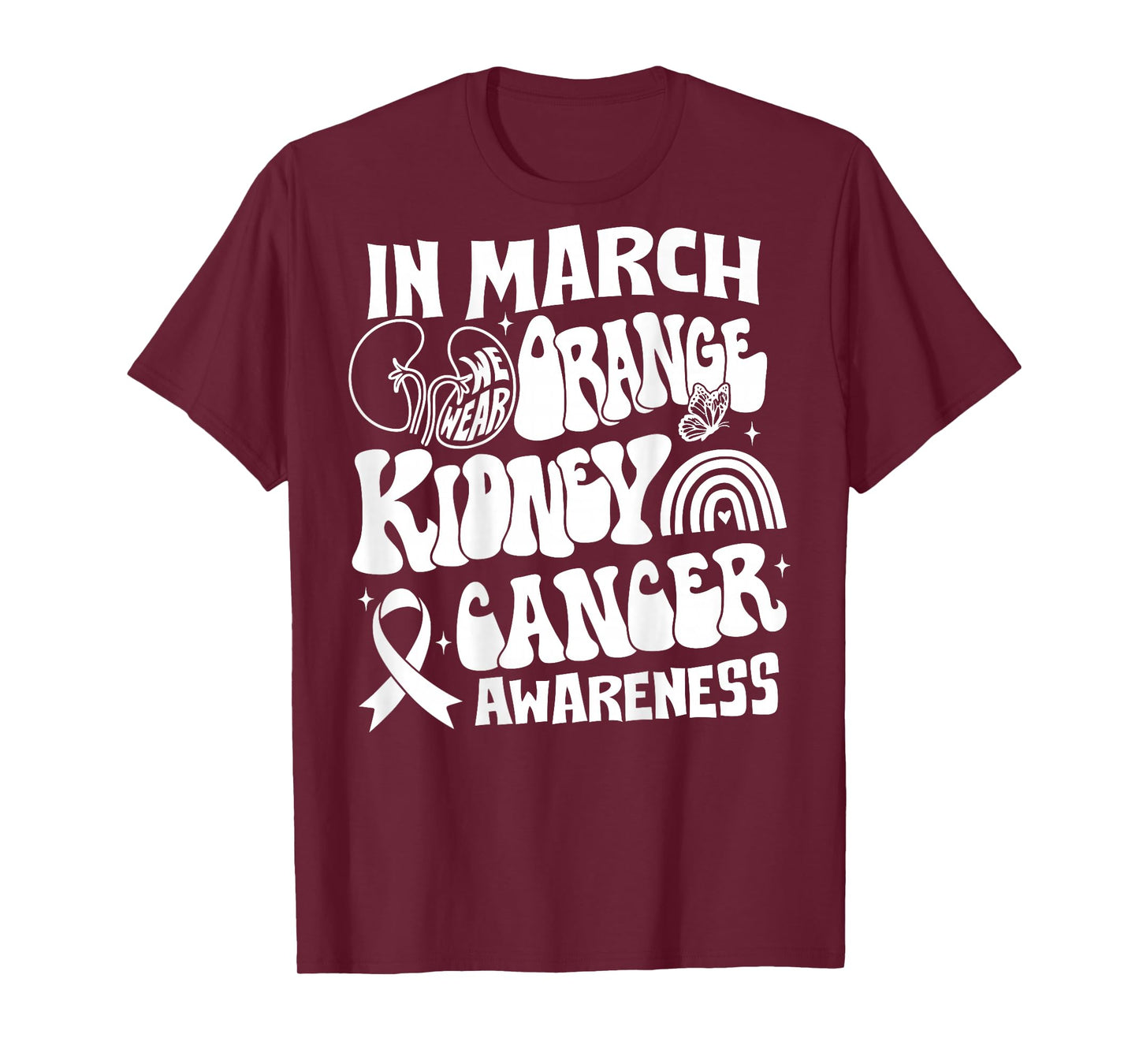 in March We Wear Orange Kidney Cancer Awareness Rainbow Tees T-Shirt