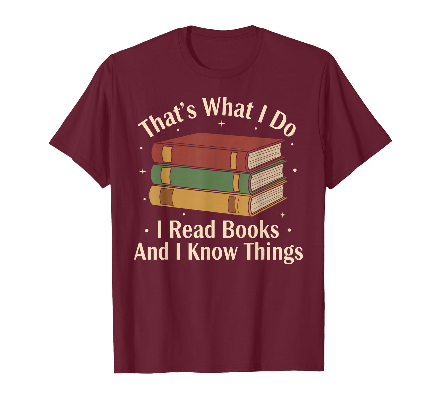 That's What i do i Read Books and i Know Things Vintage Art T-Shirt