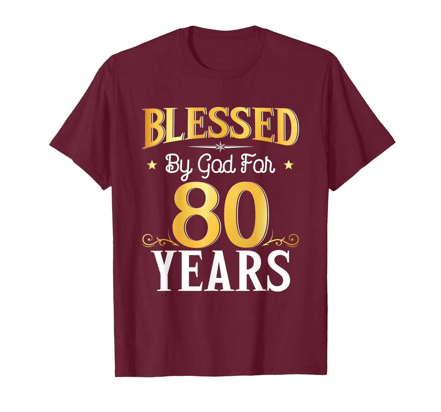 Blessed by God for 80 Years 80th Birthday Gifts Men Women T-Shirt
