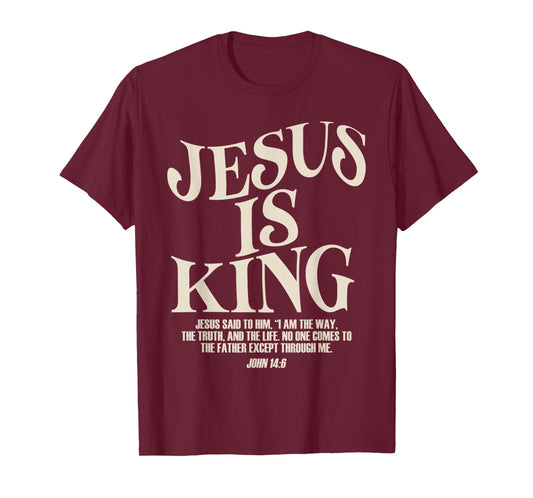 Jesus is King Bible Verse John 14:6 Christian God Religious T-Shirt