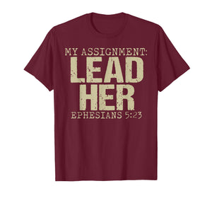My Assignment Lead Her Ephesians 5:23 Christian Faith T-Shirt