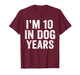 I'm 10 in Dog Years Funny 70th Birthday Humor T-Shirt