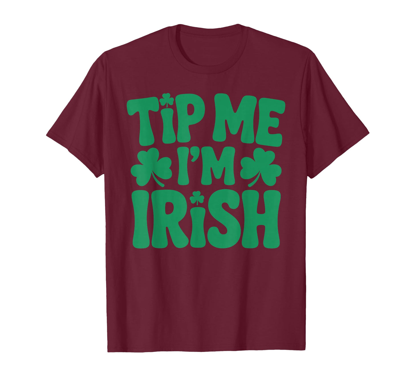 Tip me I'm Irish, St Patricks Day Bartender Barkeeper T-Shirt