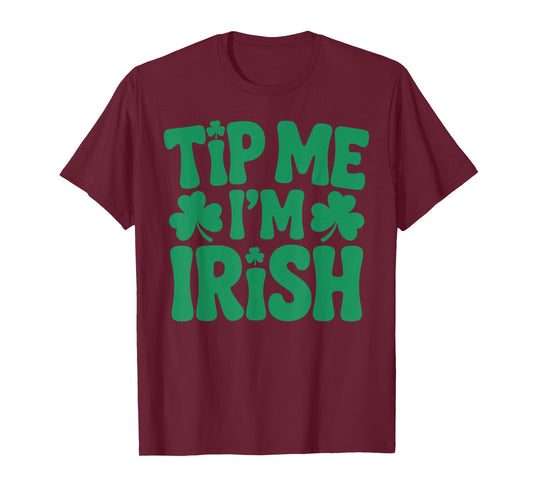 Tip me I'm Irish, St Patricks Day Bartender Barkeeper T-Shirt