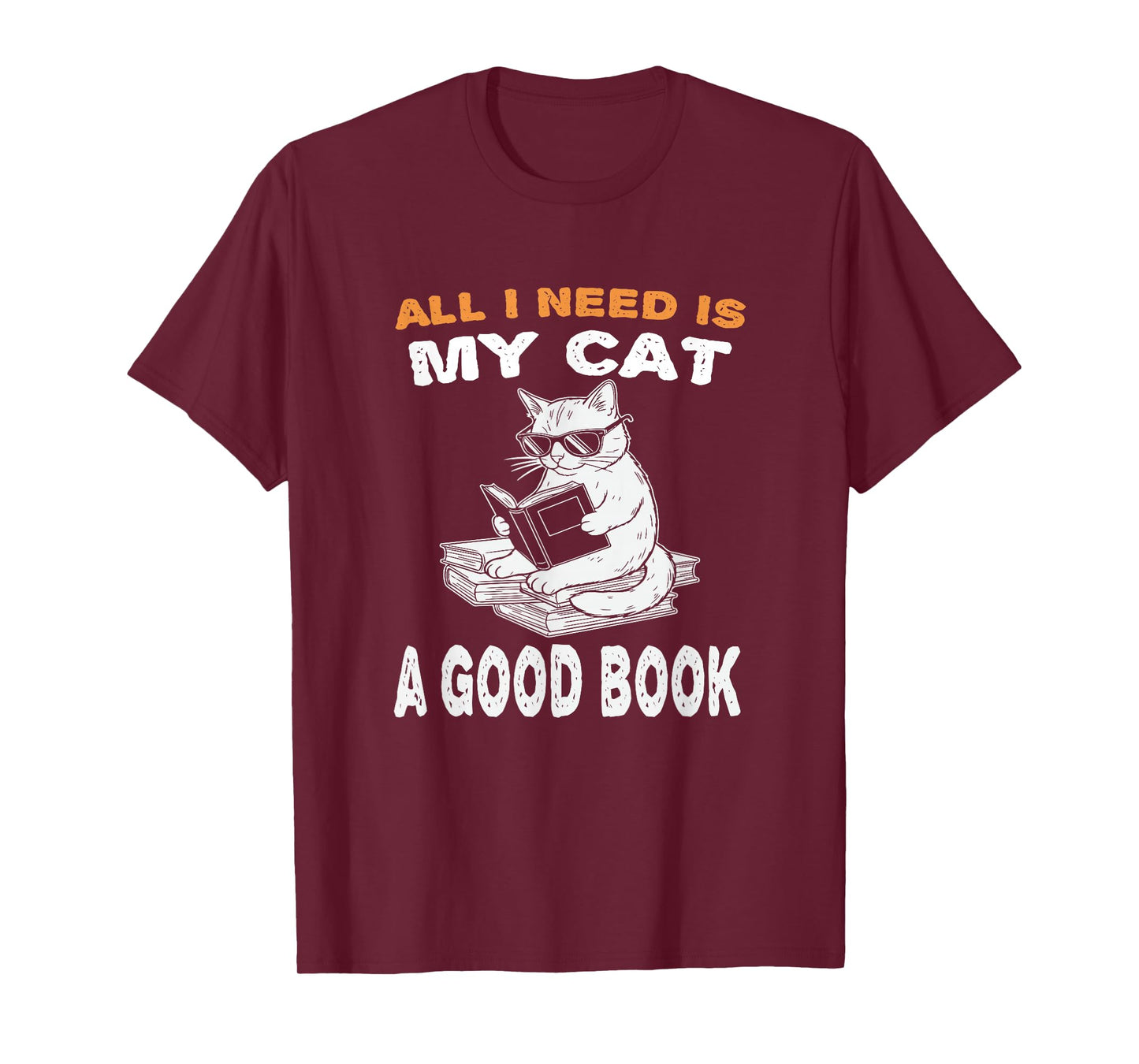 All I Need is My cat and a Good Book to Read for Cats Lovers T-Shirt