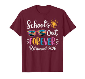 Schools Out Forever Retirement 2026 Retired Teacher T-Shirt
