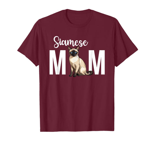 Siamese Cat Mom Siamese Owner Siamese Cat Lover T-Shirt