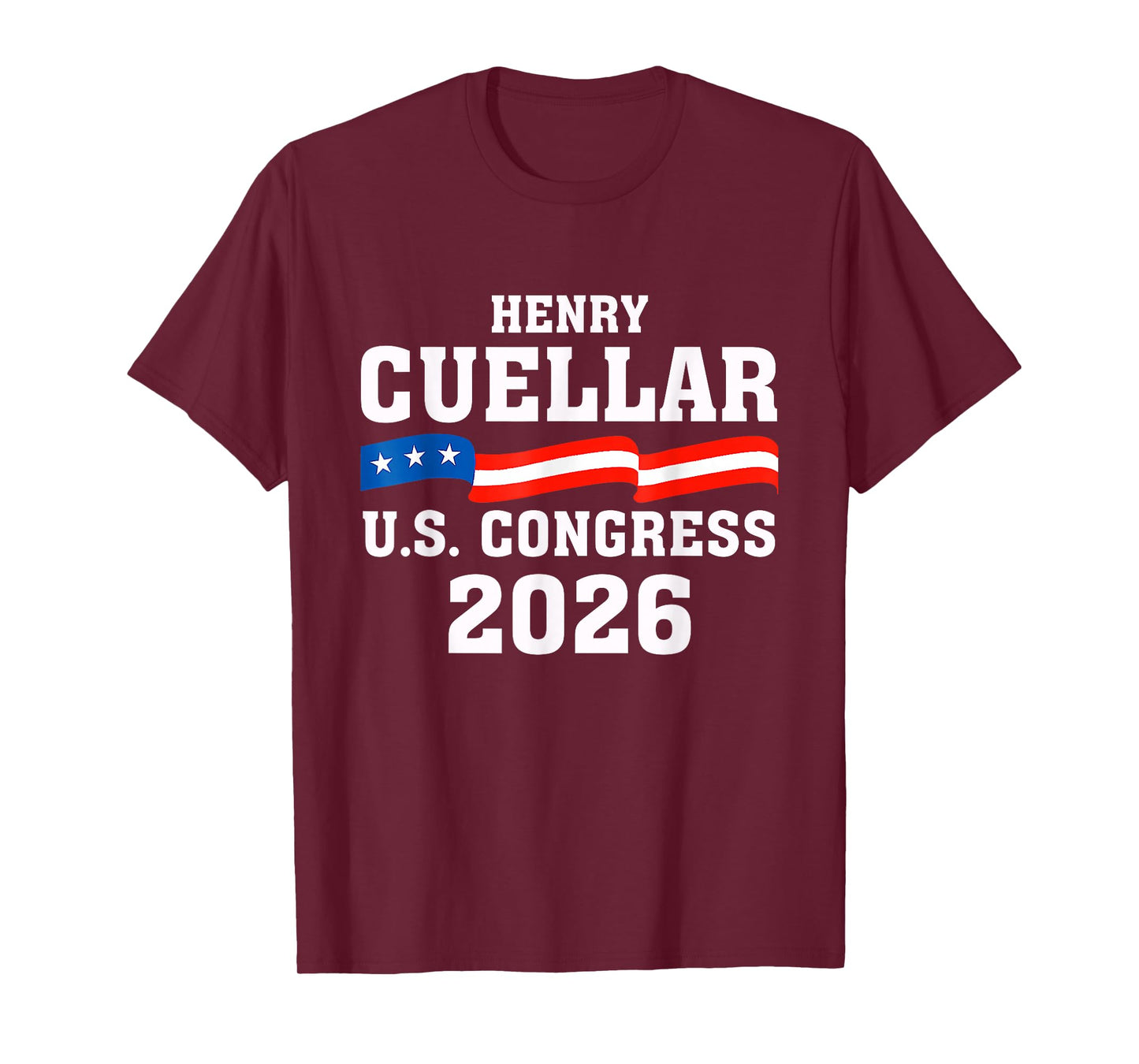 Henry Cuellar 2026 for Congress Texas TX-28 T-Shirt