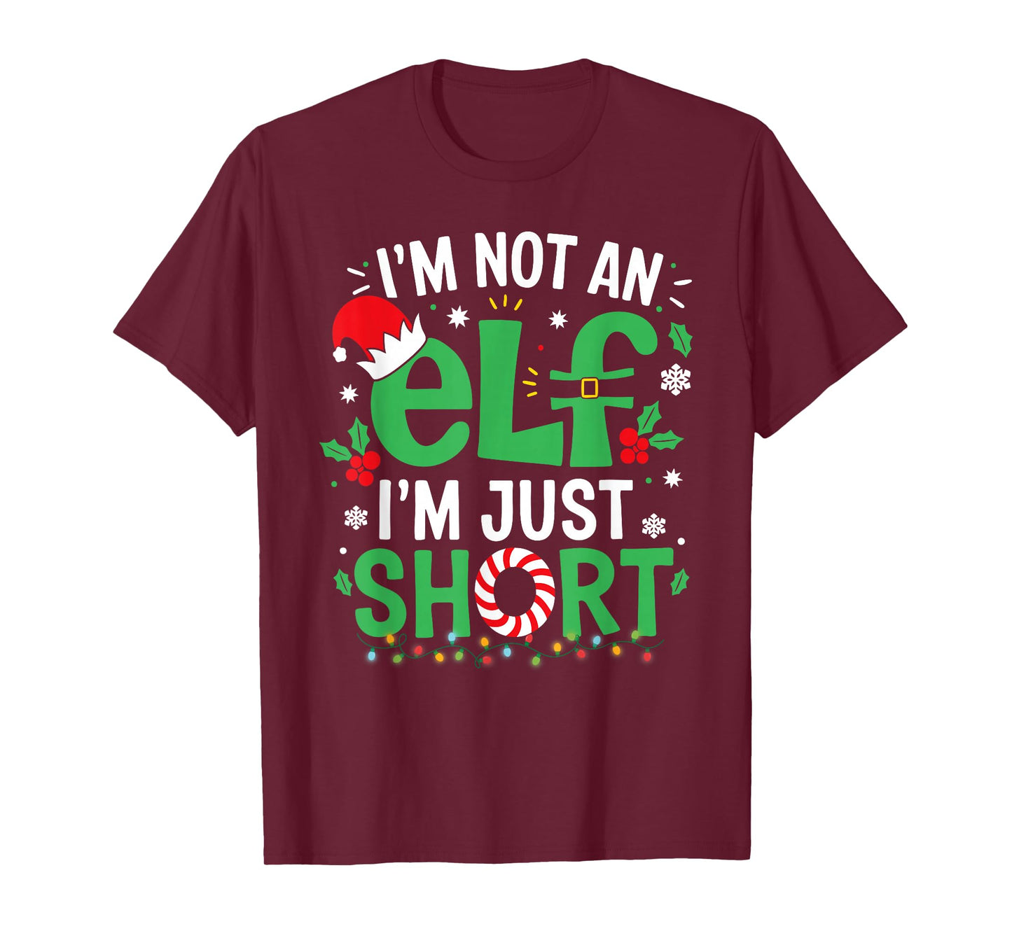 Im Not an Elf Just Short Funny Christmas Xmas Men Women Kids T-Shirt