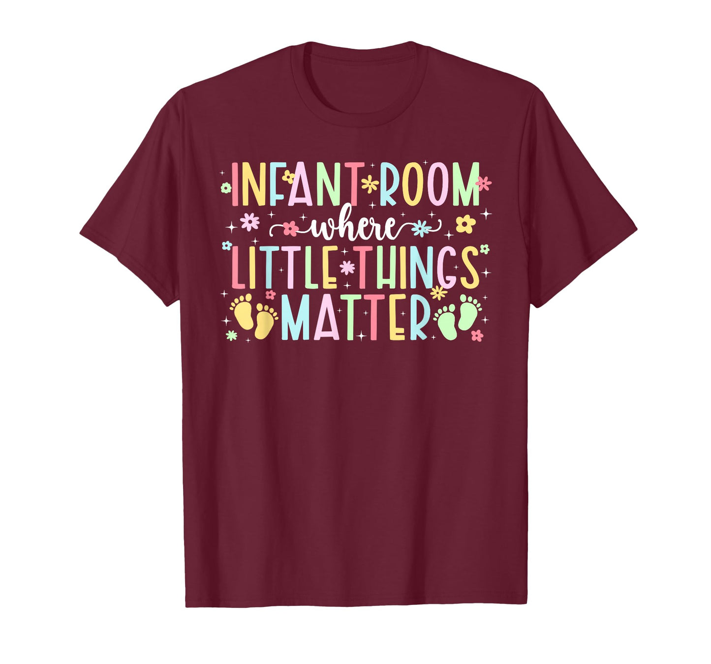 Infant Room Infant Teacher Appreciation Infant Teaching T-Shirt