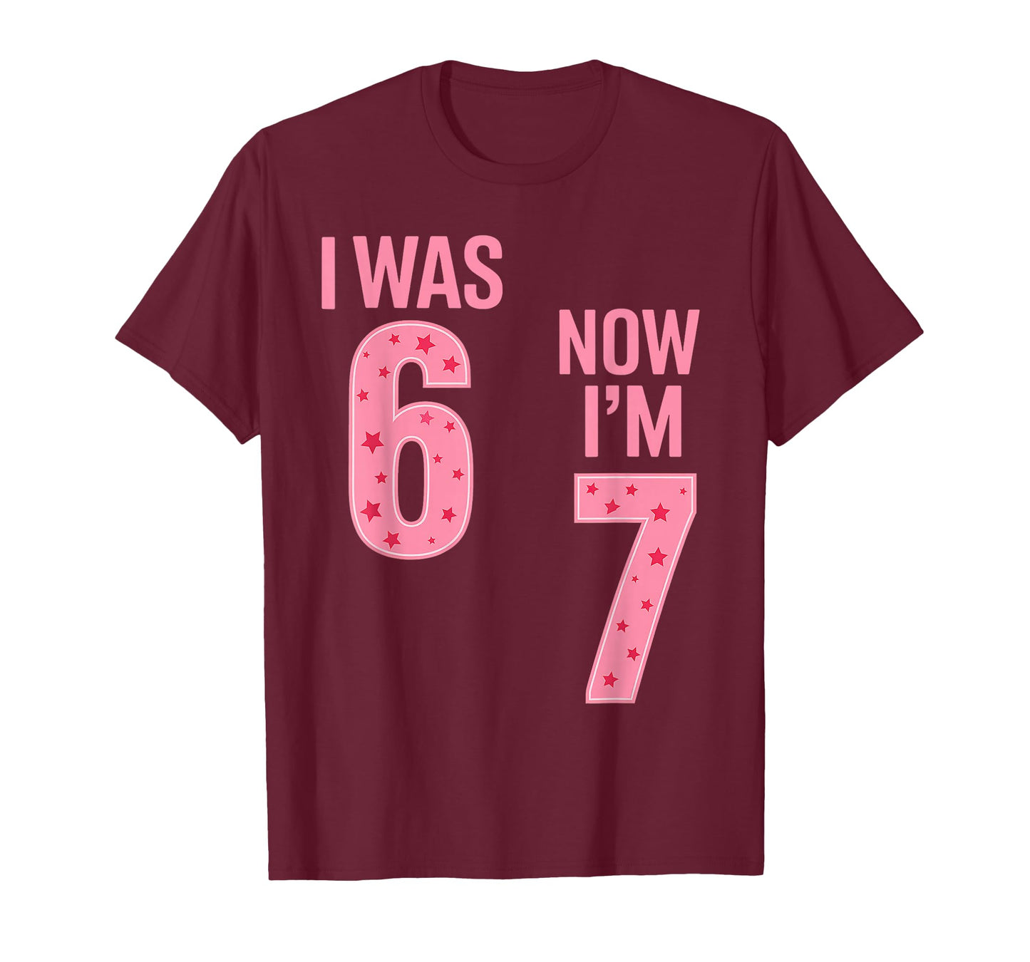 7 Year Old Birthday Shirt - was 6 Now I'm 7 67 Funny T-Shirt
