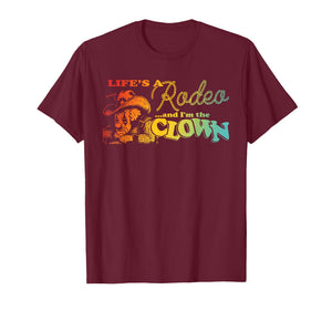 Life's A Rodeo and I'm The Clown Funny Skull Design T-Shirt