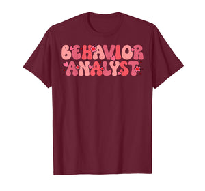 Behavior Analyst Valentine Day Love Hearts ABA Therapist T-Shirt