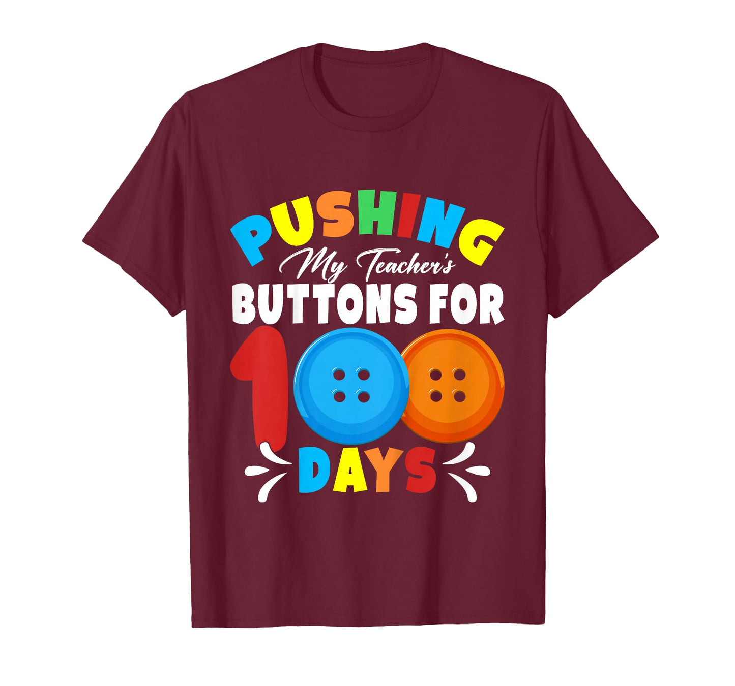 Pushing My Teacher's Buttons for 100 Days of School Kids T-Shirt