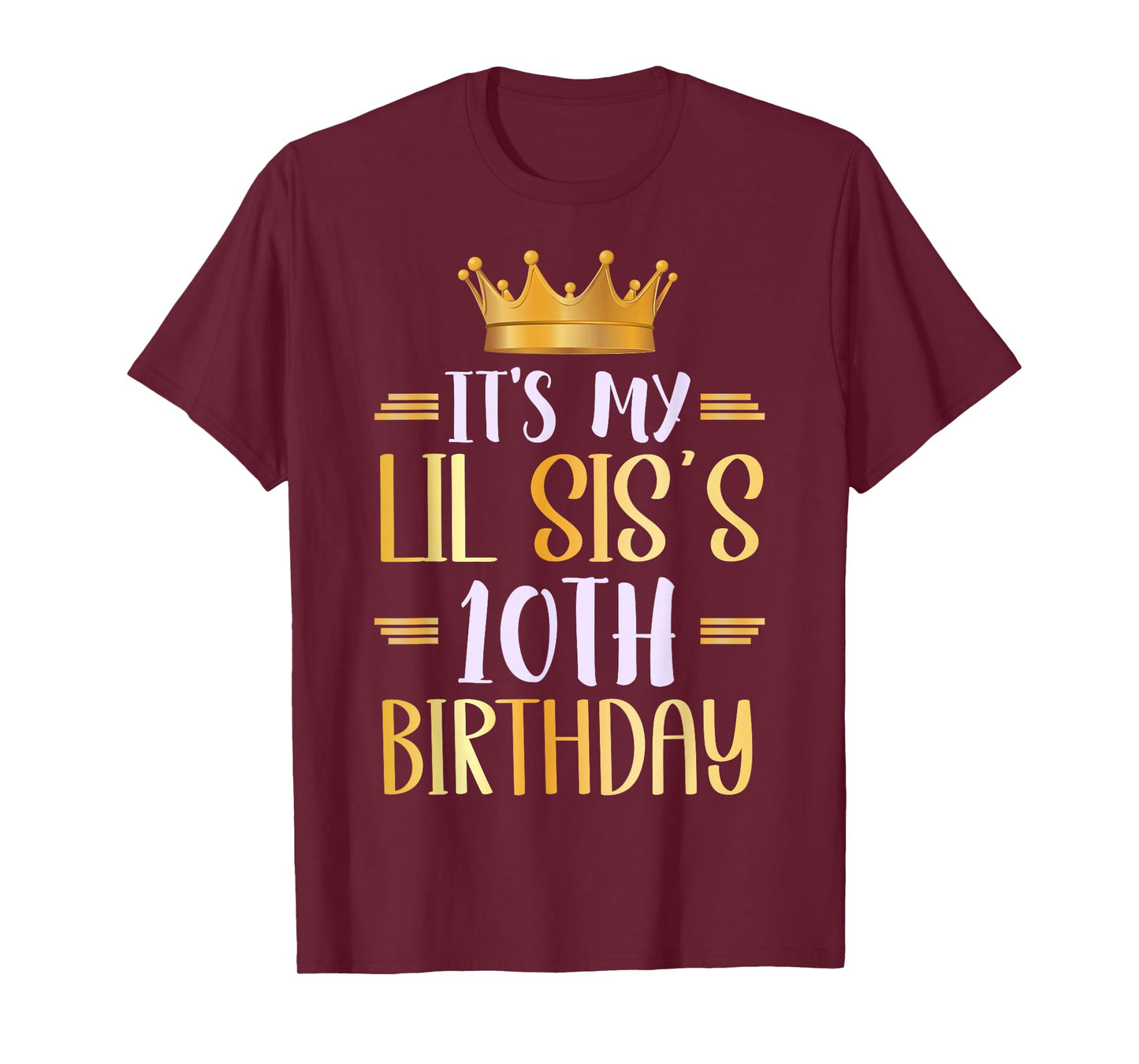 It's My Lil SIS's 10th Birthday Happy 10 Years Old T-Shirt