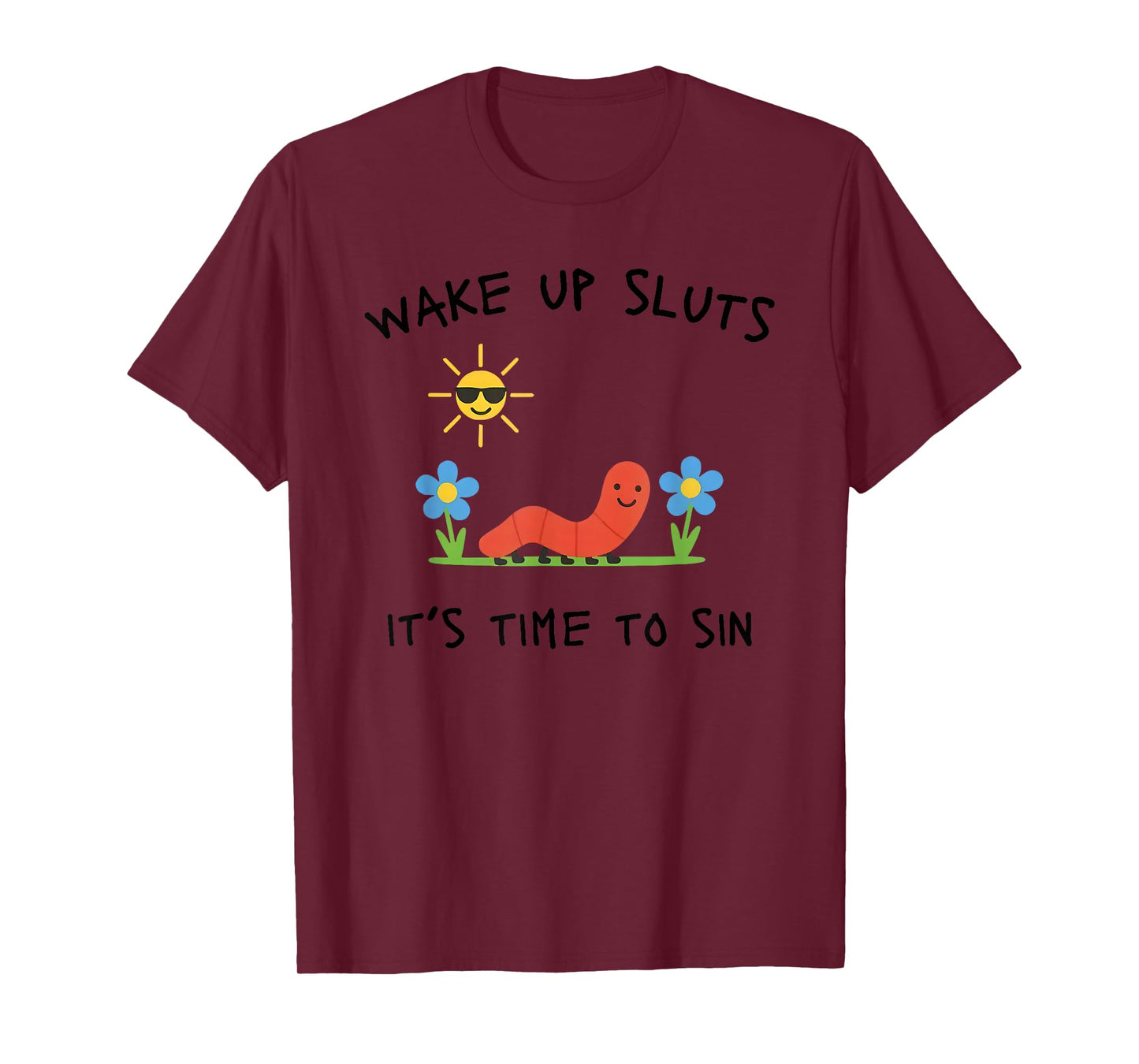 Wake Up Sluts It's Time to Sin, Funny Animal Meme T-Shirt