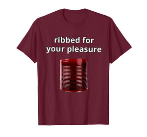Ribbed for Your Pleasure, Ribbed Cranberry Sauce T-Shirt