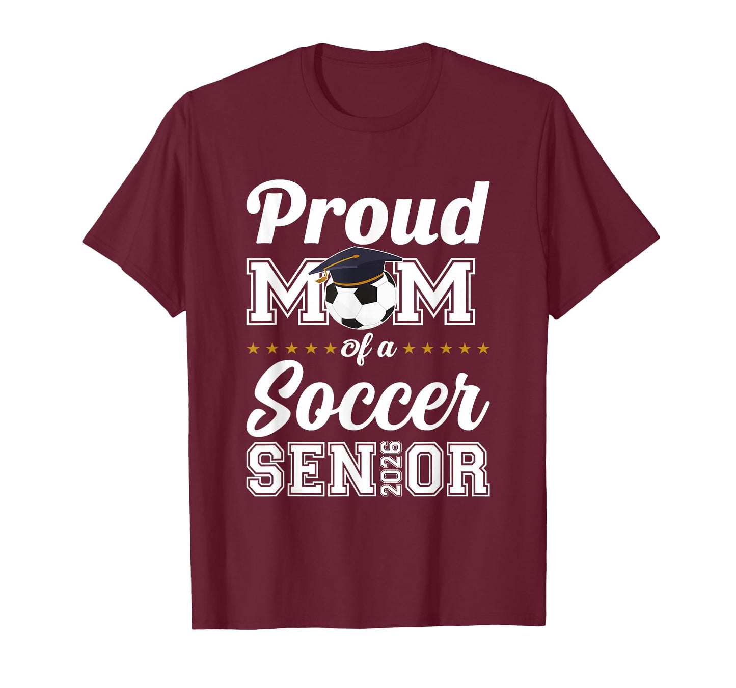 Senior Mom Class of 2026 Soccer Mom Graduation T-Shirt