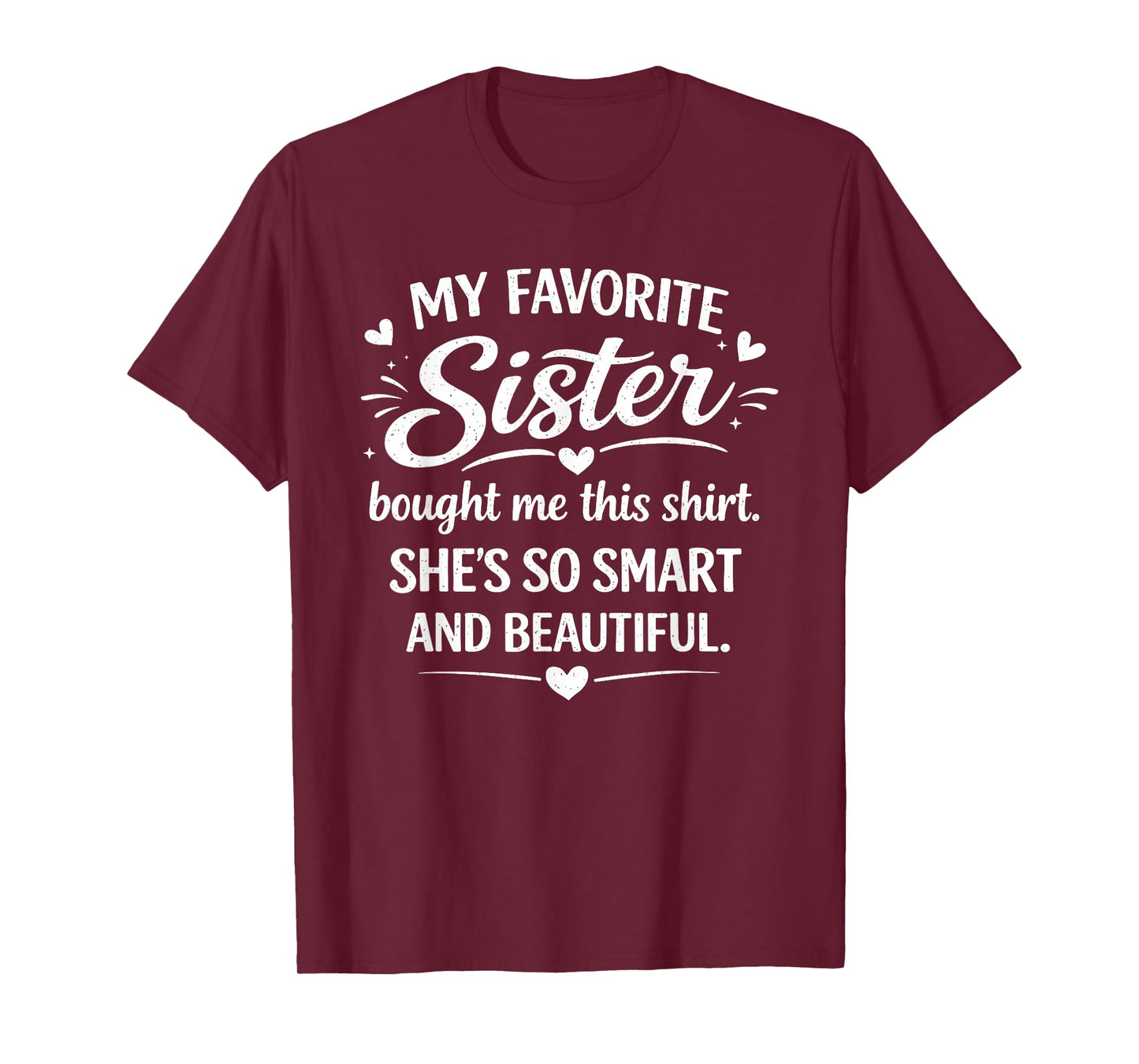 My Favorite Sister Bought Me This Shirt Funny Brother T-Shirt