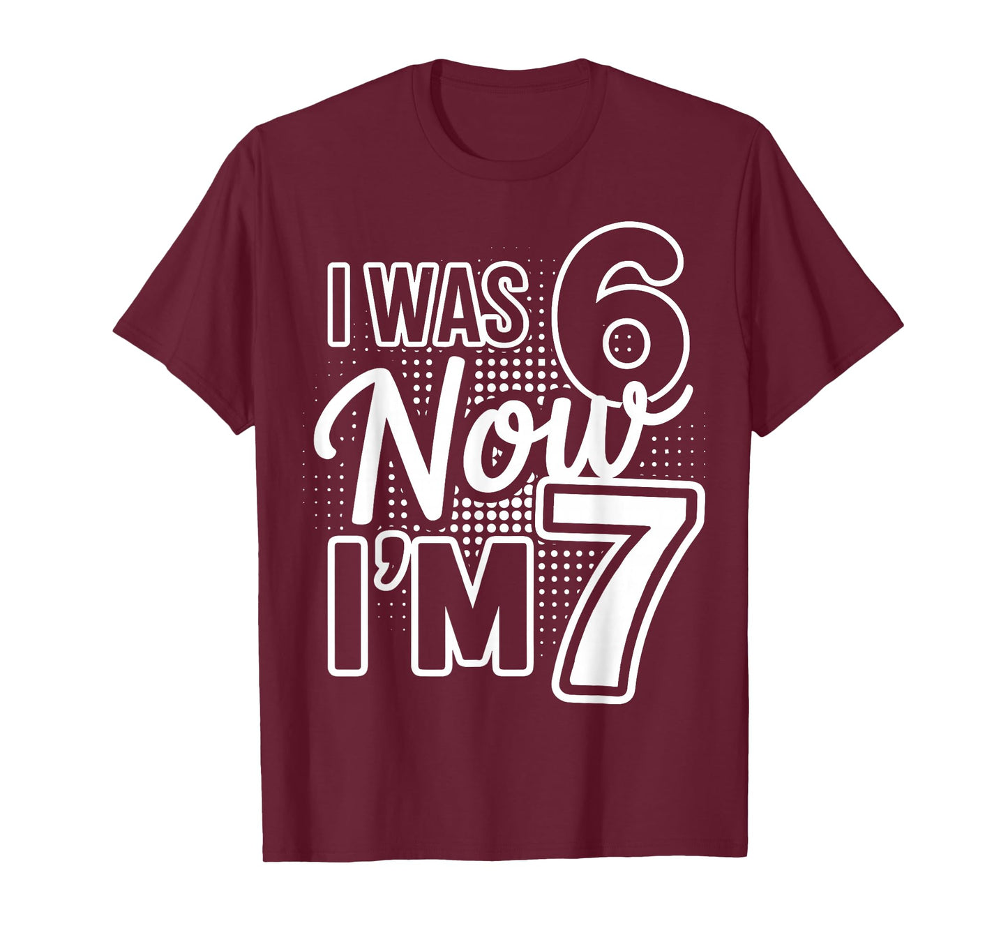 I was 6 Now I'm 7 Bday Seven Years Old Birthday T-Shirt