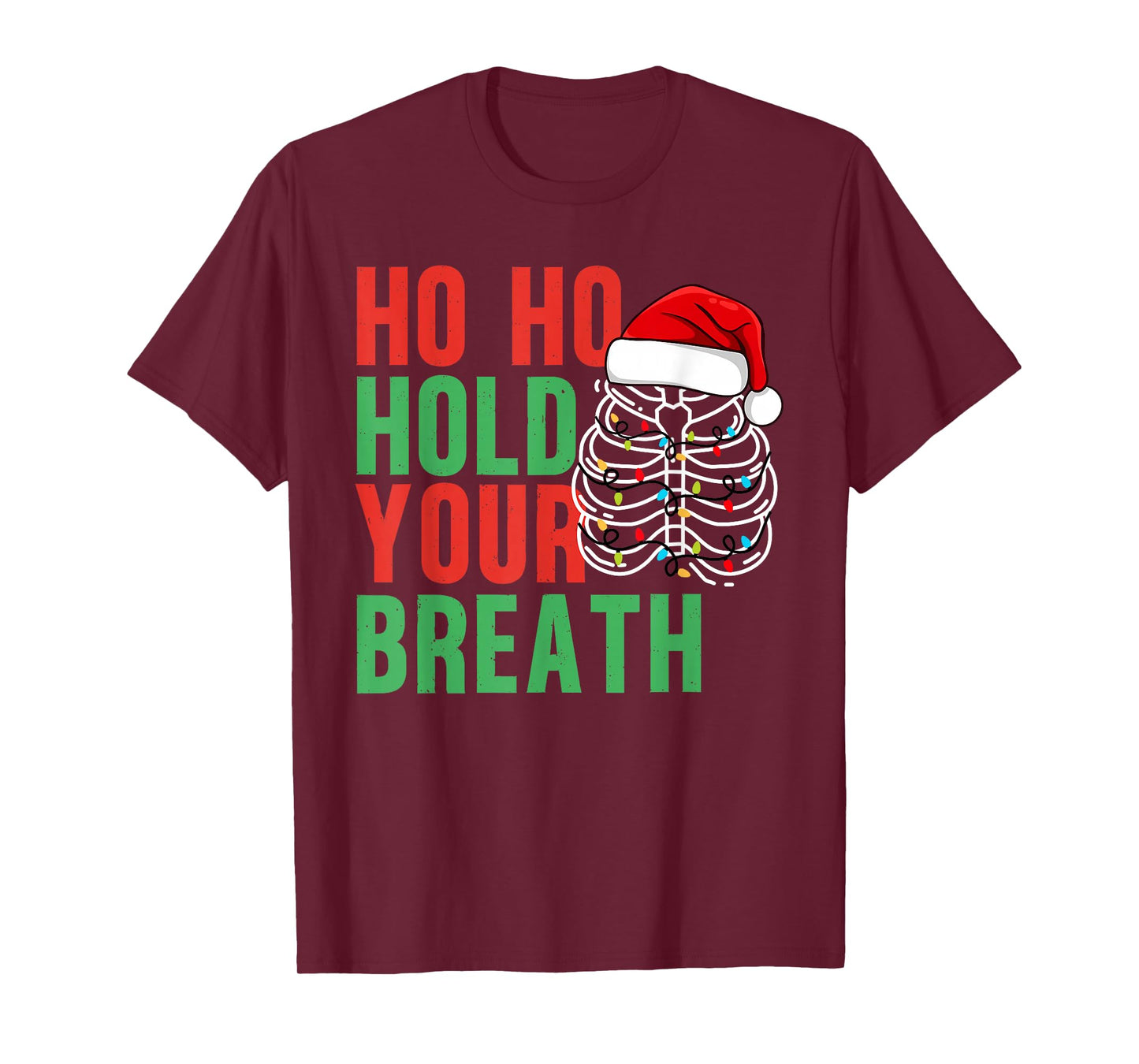 Funny Ho Ho Hold Your Breath Radiology Dept Xmas Tree Lights T-Shirt