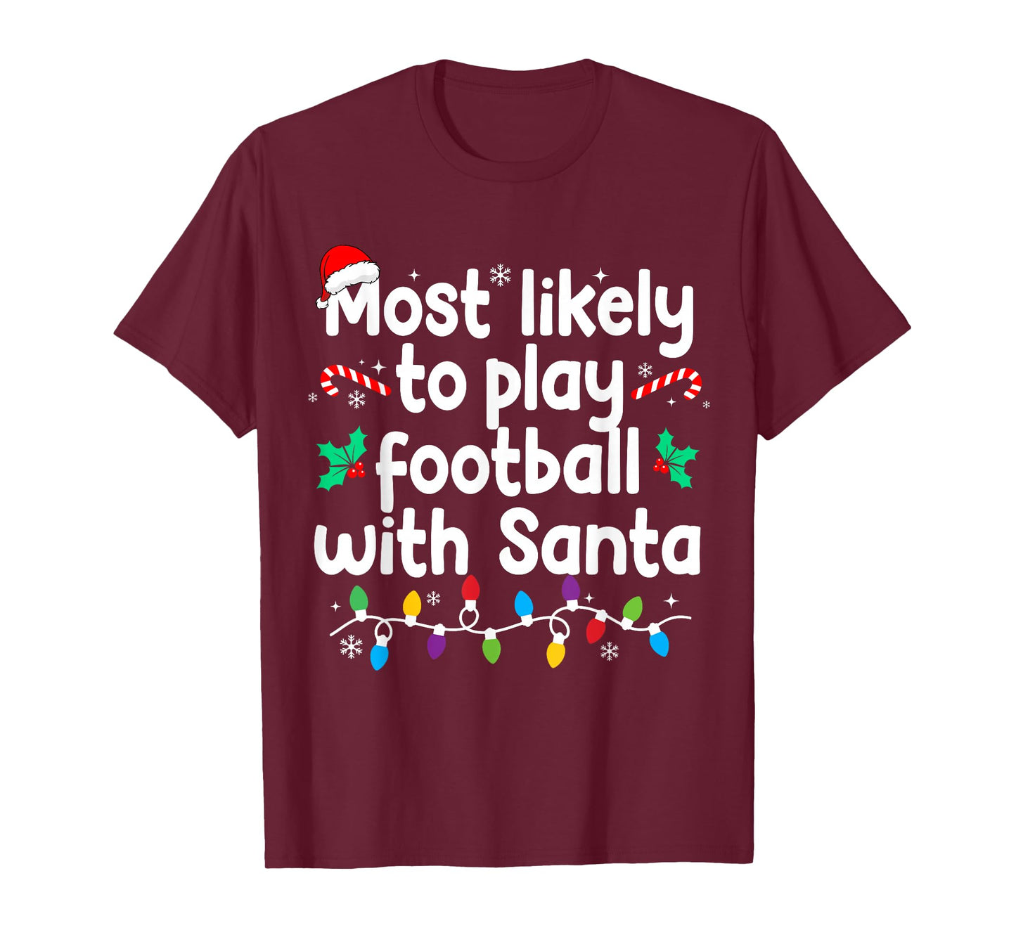 Most Likely to Play Football with Santa Christmas Pajamas T-Shirt