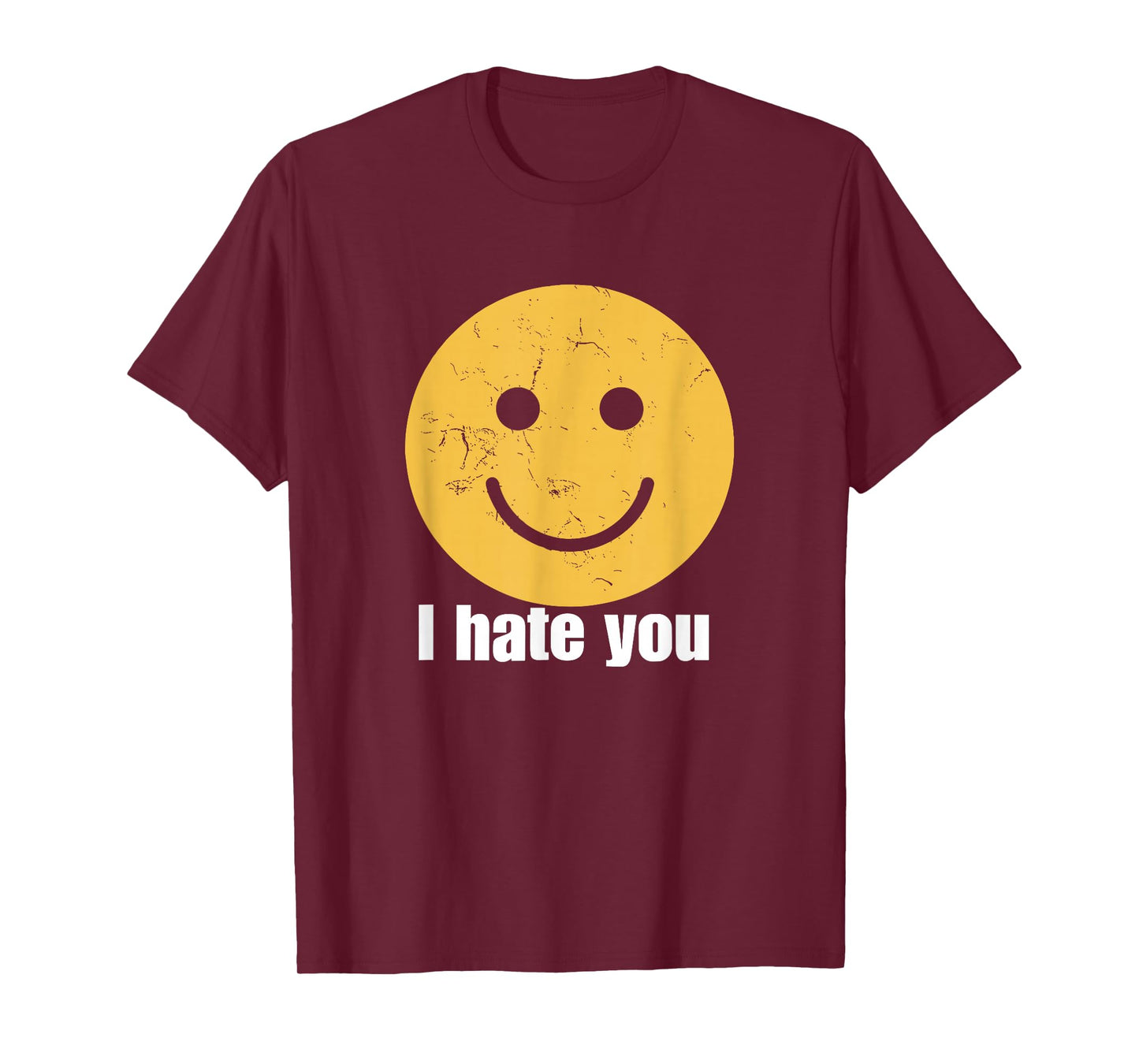 I Hate You Vintage Smile Yellow Happy Face Funny Saying T-Shirt