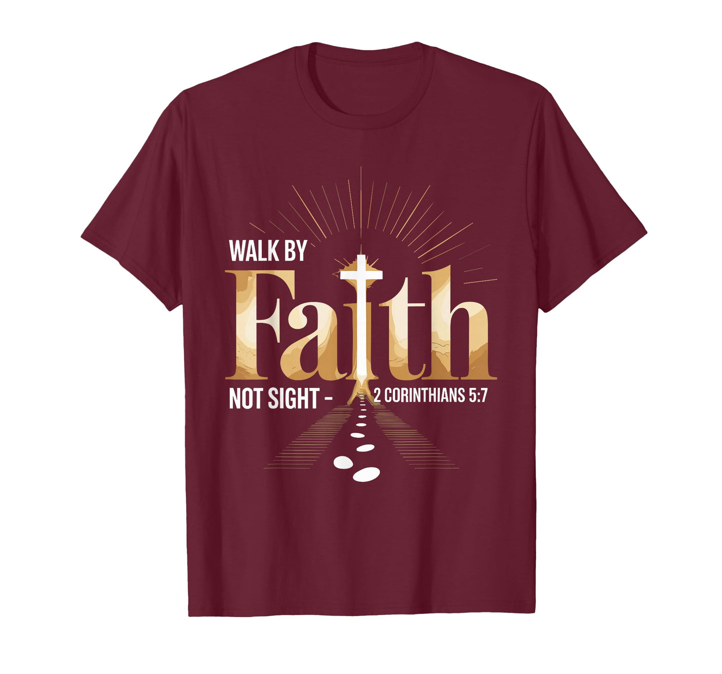 Walk by Faith Not by Sight Prayer Cloth for Christians T-Shirt