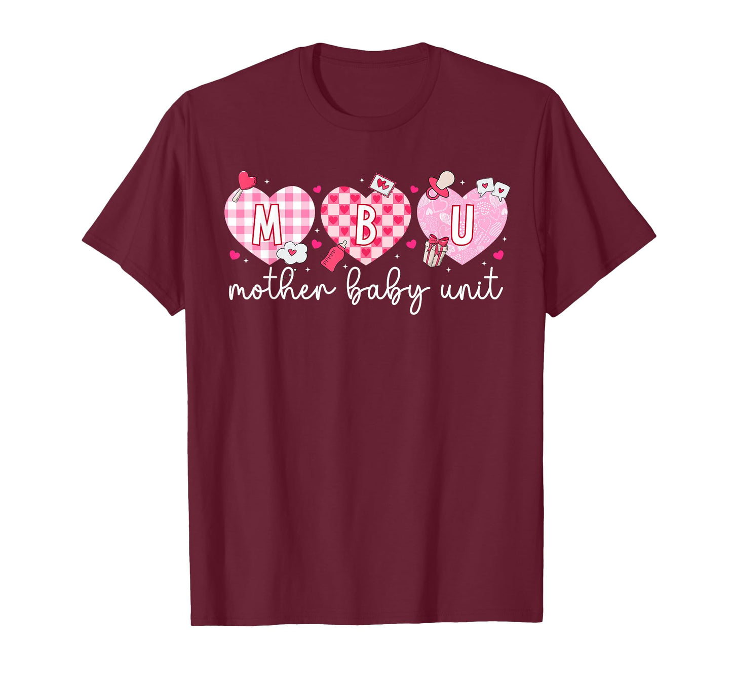 Valentine MBU Valentines Day Mother Baby Unit Nurse T-Shirt