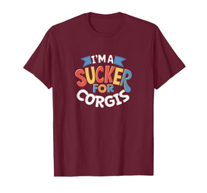 Sucker for Corgis Funny Dog Quote T-Shirt
