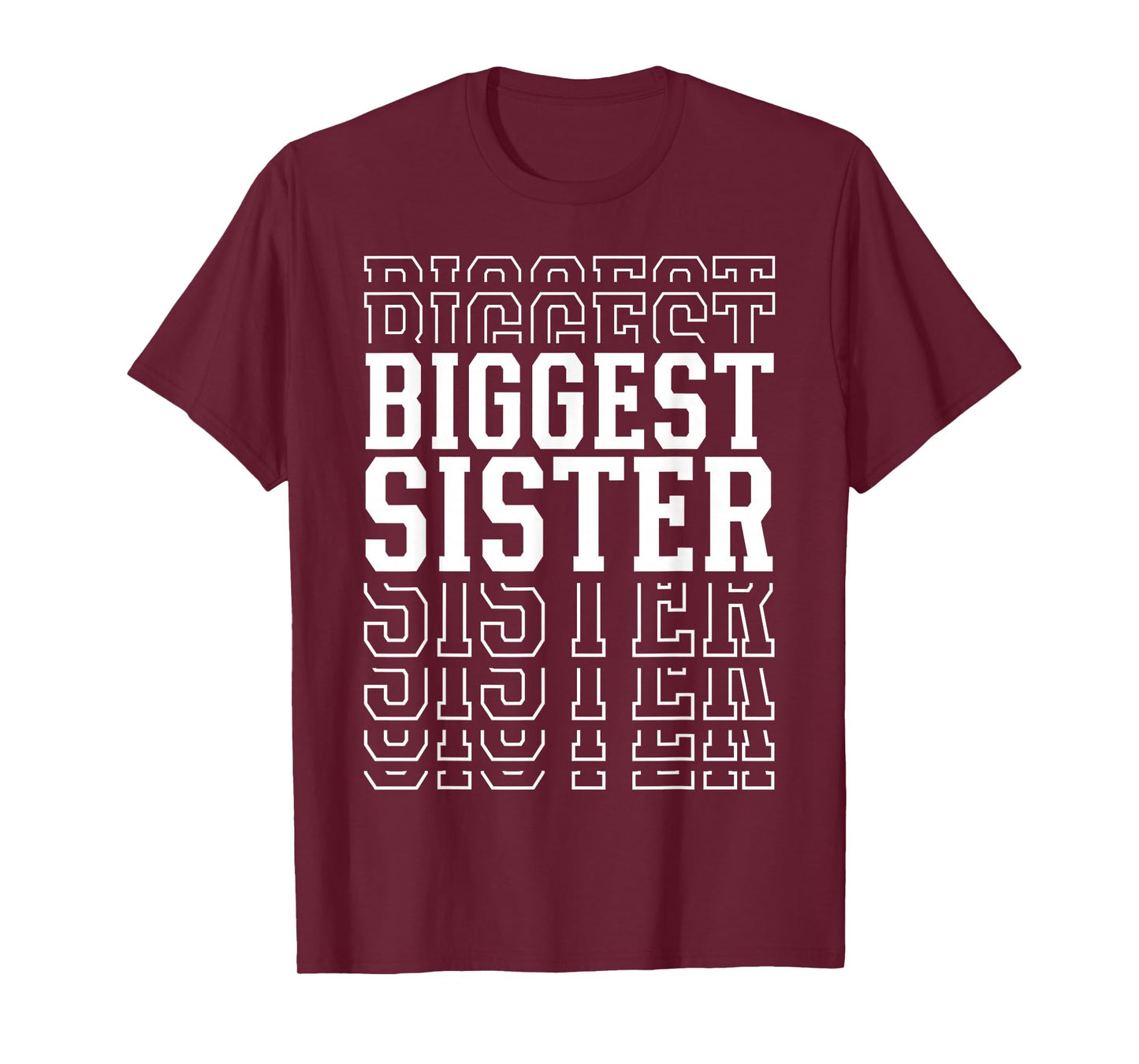 Biggest Sister Funny Layered Text Siblings Sis T-Shirt