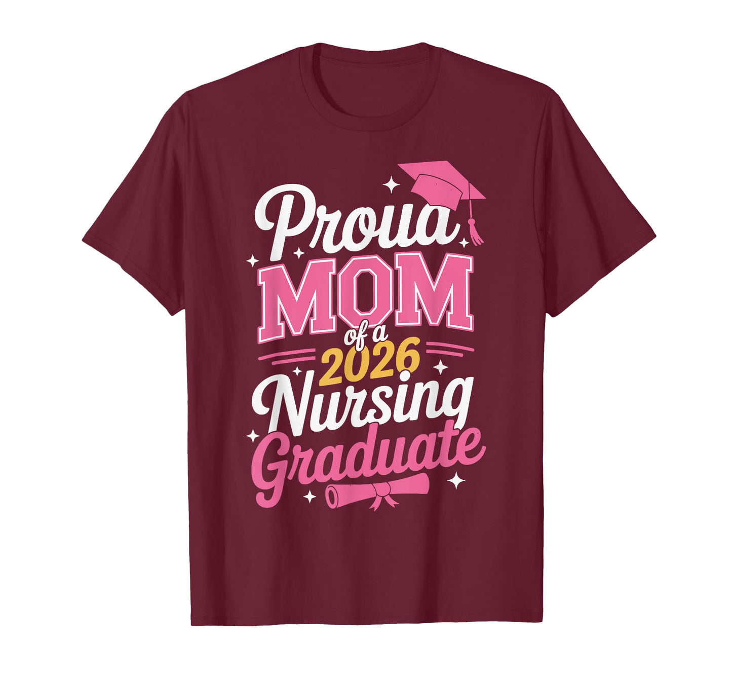 Proud Mom Class of 2026 Nursing Graduate Nurse T-Shirt