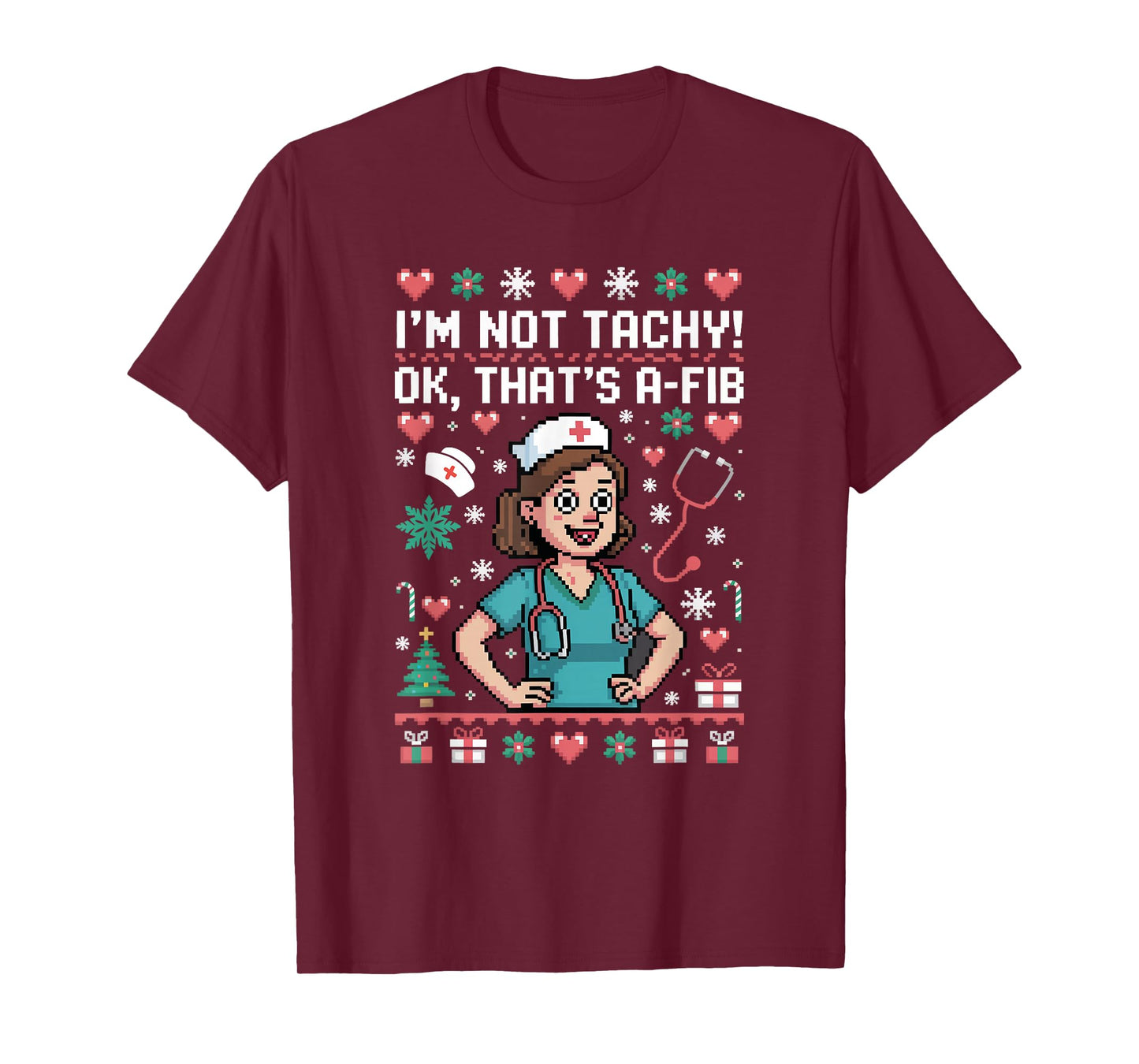 I'm Not Tachy Nursing Scrubs Funny Nurse Ugly Christmas T-Shirt