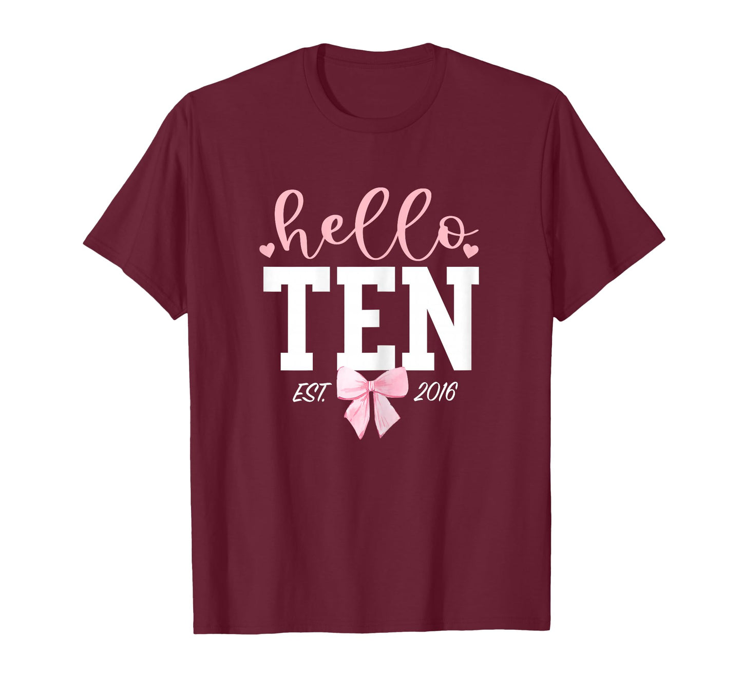 Hello Ten Est 2016 10th Birthday Girl Turning 10 T-Shirt