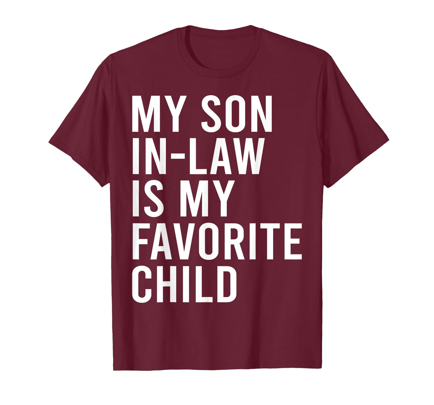 My Son in Law is My Favorite Child Funny Family Matching T-Shirt