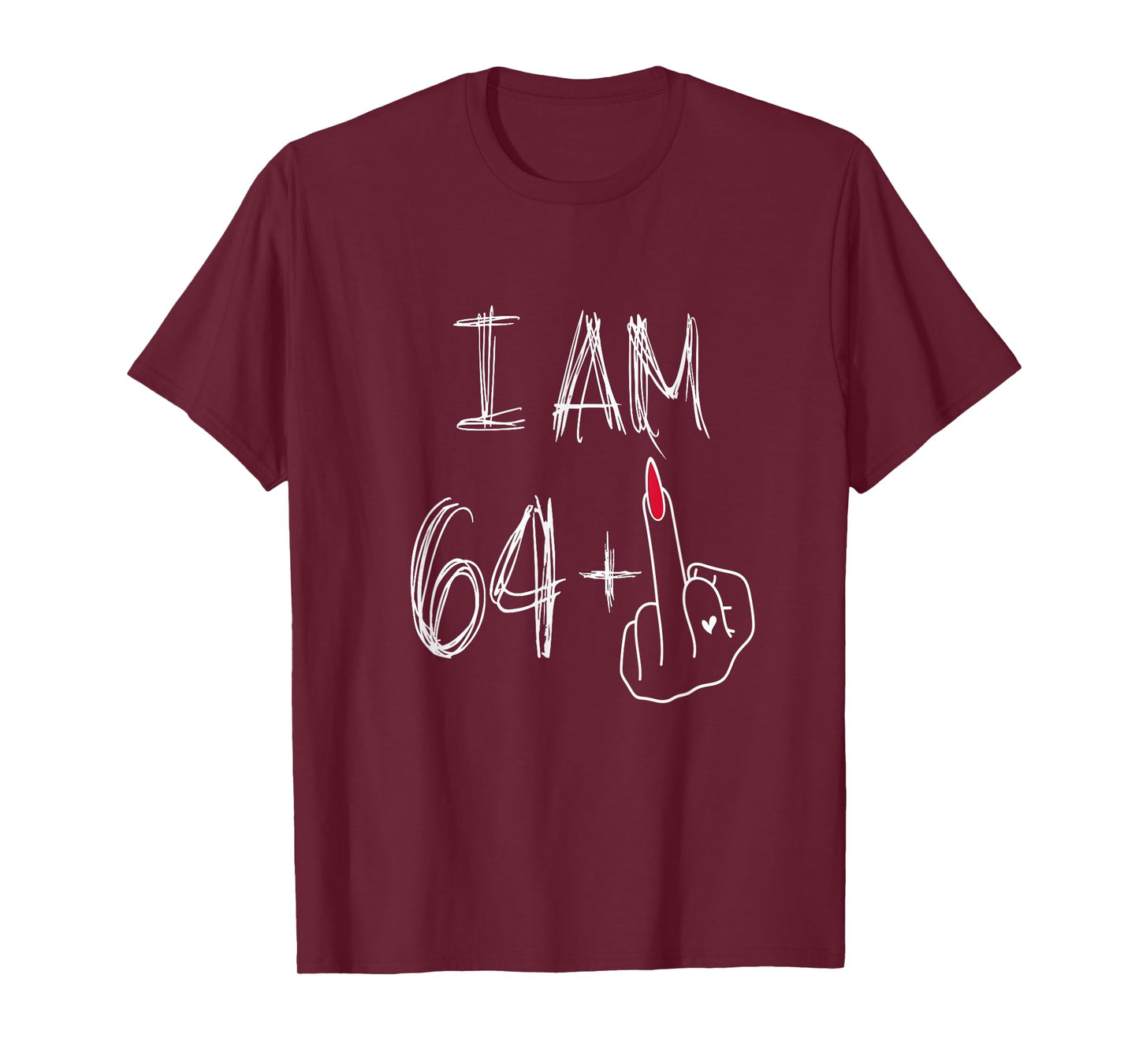 I Am 64 Plus 1 Funny for A 64th Birthday for Women T-Shirt