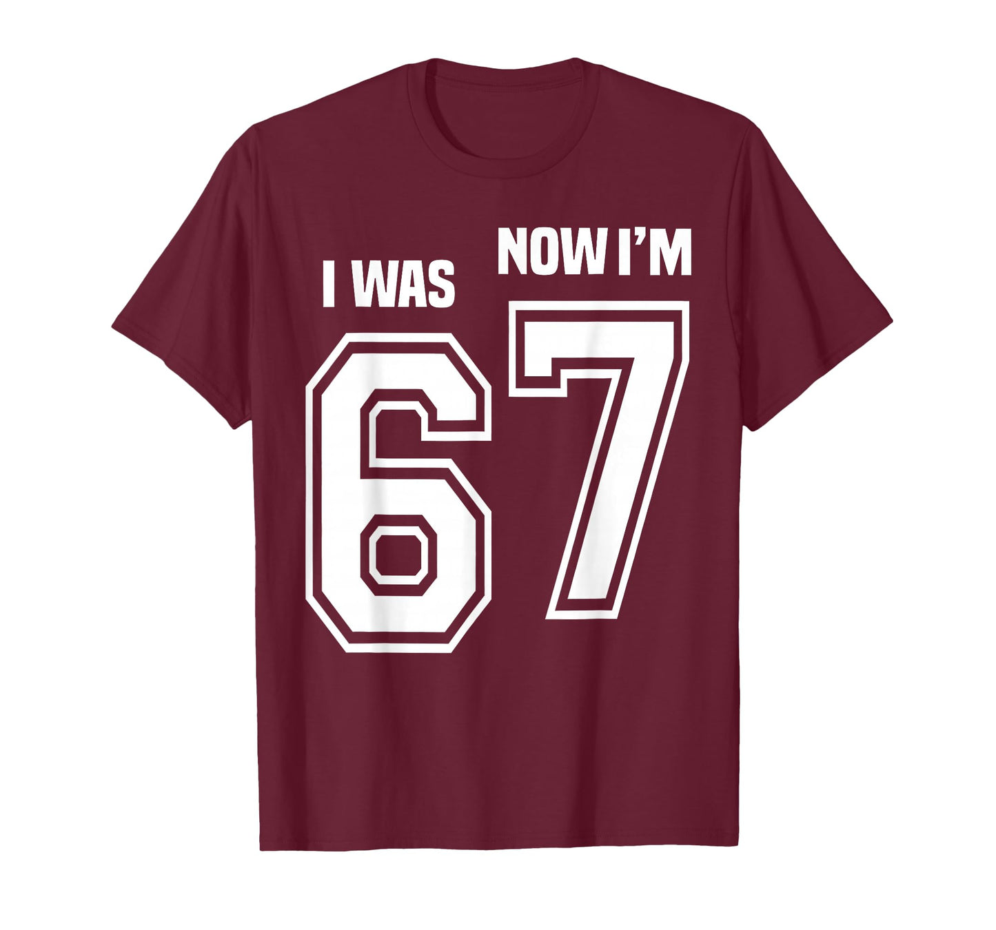 7 Year Old Birthday I was 6 Now I'm 7 67 Funny for Kids T-Shirt