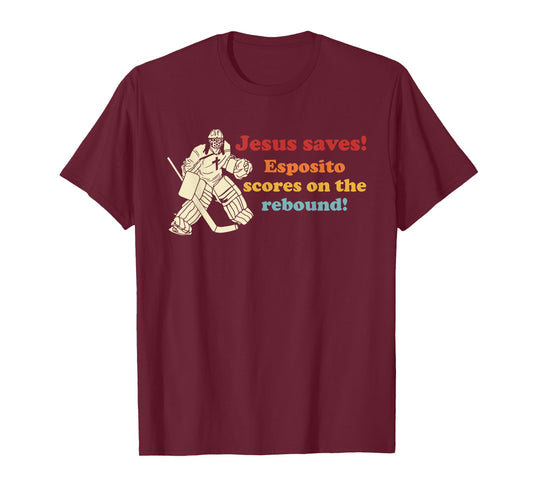 Jesus Saves Esposito Scores On The Rebound T-Shirt