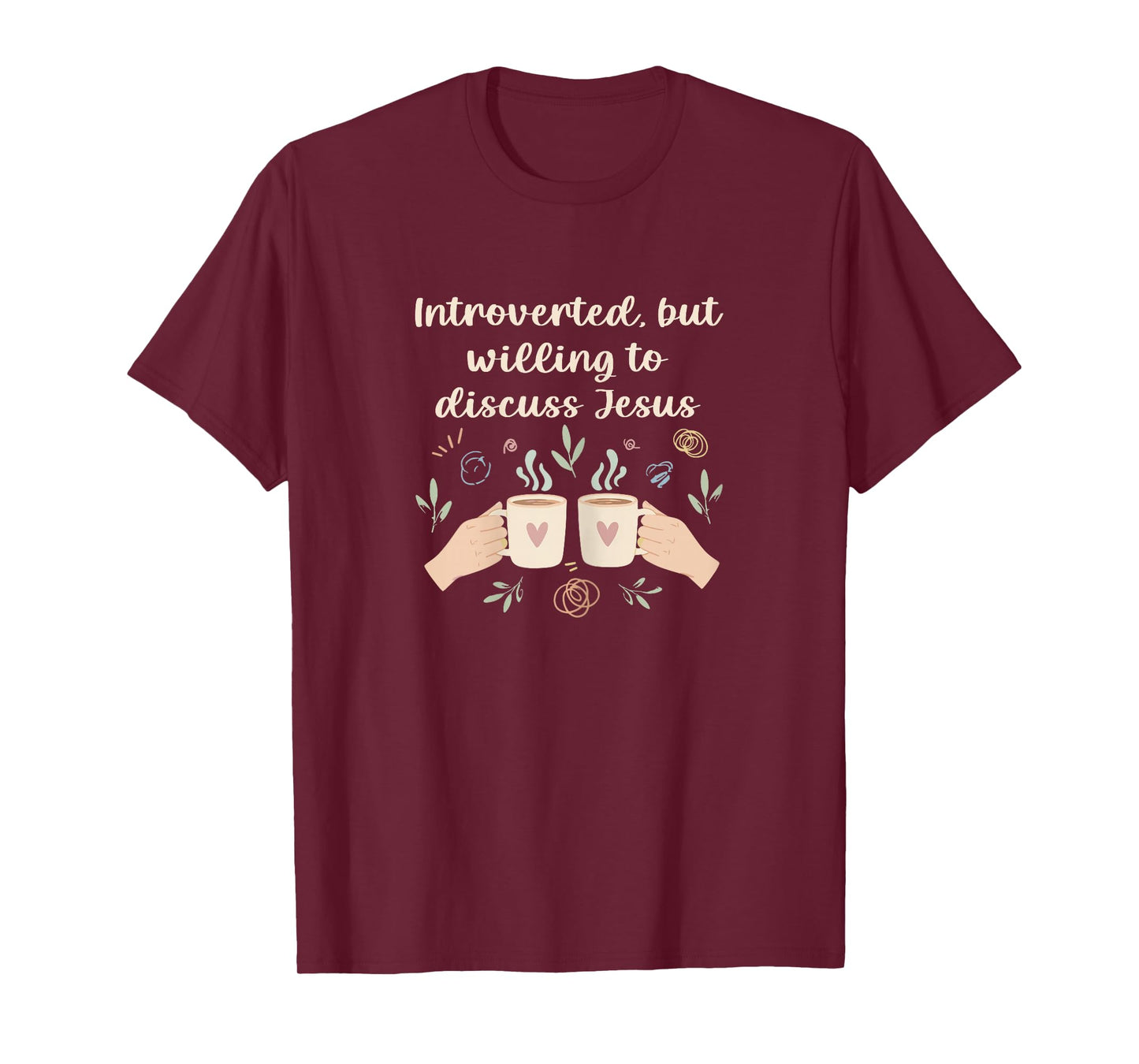 Introverted But Willing to Discuss Jesus Funny T-Shirt
