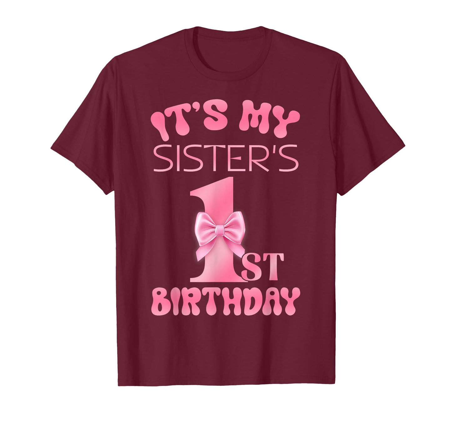 It's My Sister's 1st Birthday Girl Pink Party Themes T-Shirt