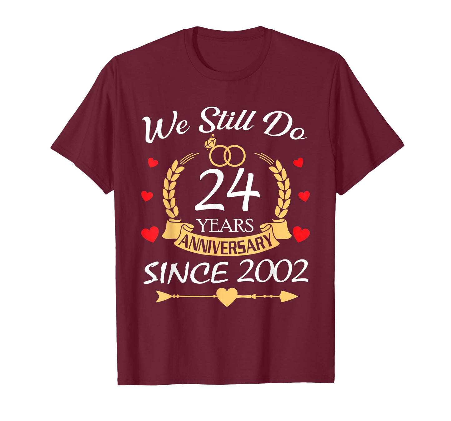 We Still Do 24 Year Anniversary Since 2002 Couple Wedding T-Shirt