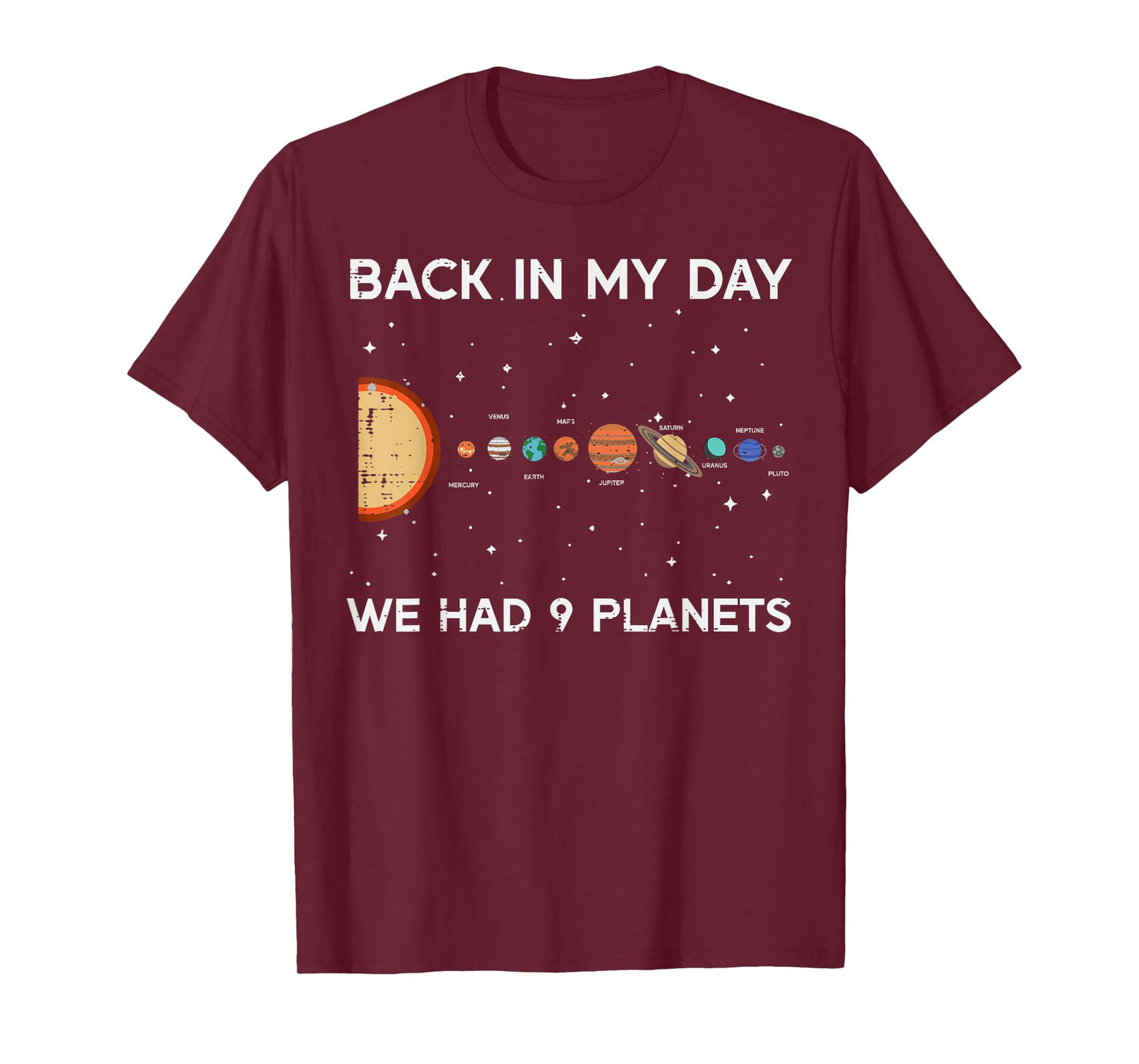 Back in My Day We Had 9 Planets Funny Galaxy Space Men Women T-Shirt