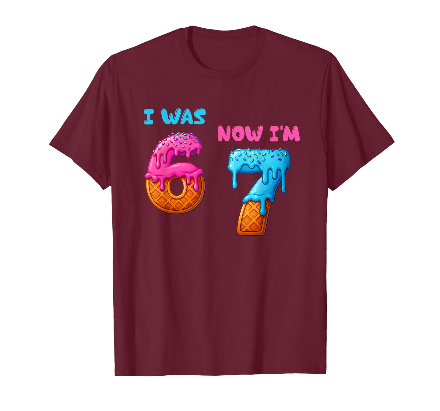 I was 6 Now I'm 7 Funny 7th Year Old Birthday 67 Meme T-Shirt
