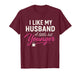 I Like My Husband A Little Bit Younger Funny Wife Marriage T-Shirt