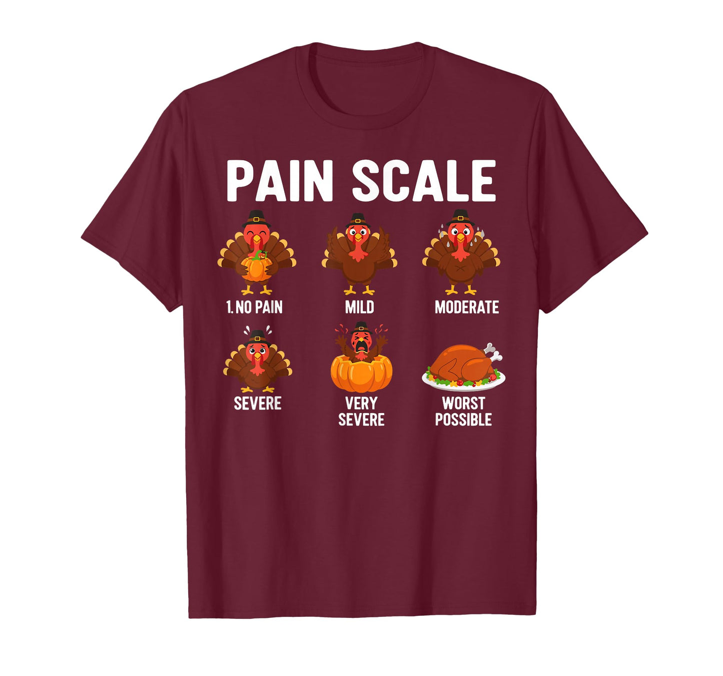 Pain Scale Turkey Pain Assessment Trauma Thanksgiving Nurse T-Shirt
