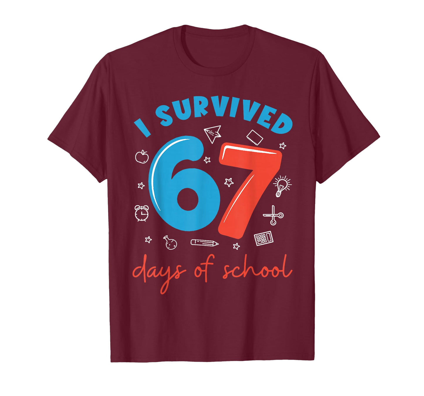 I Survived 67 Days of School Funny 6 7 Meme Teacher Student T-Shirt