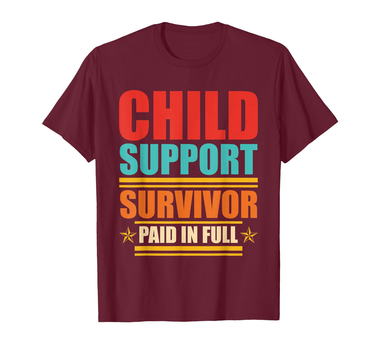 Child Support Survivor Paid in Full Retro Vintage T-Shirt