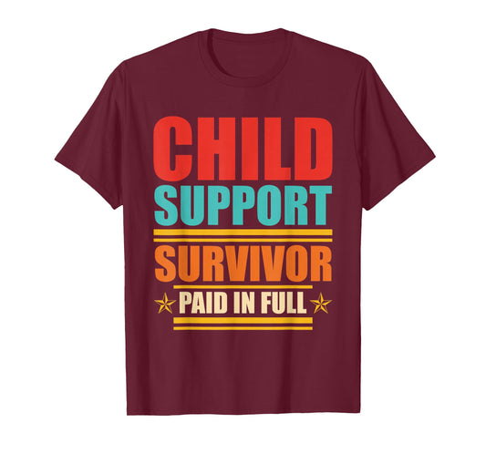 Child Support Survivor Paid in Full Retro Vintage T-Shirt
